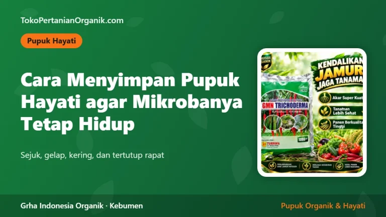 Cara Menyimpan Pupuk Hayati agar Mikrobanya Tetap Hidup