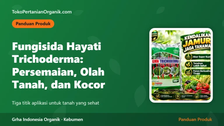 Fungisida Hayati Trichoderma: Cara Pakai untuk Persemaian, Olah Tanah, dan Kocor