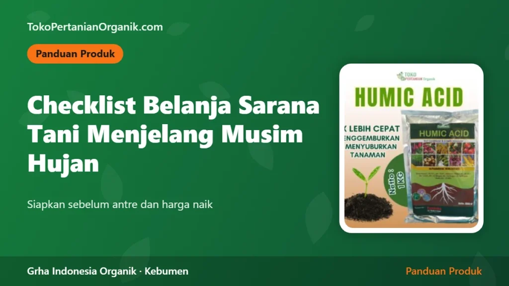 Checklist Belanja Sarana Tani Menjelang Musim Hujan: Pupuk, Hayati, dan Pestisida